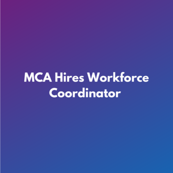MCA Foundation Hires Workforce Coordinator 