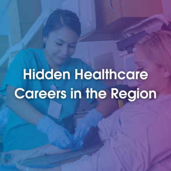 Hidden Healthcare Careers in the Region