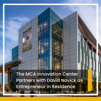 Medical Center of the Americas Foundation (MCA) Announces Partnership with David Novick as Innovation Center's Entrepreneur in Residence