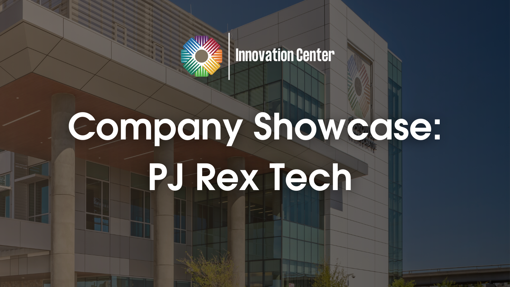 MCA Innovation Center's Company Showcase: PJ Rex Tech.